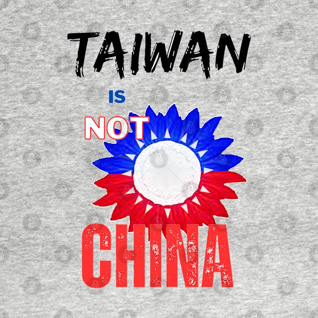 Tiawan is not China - Sunflower of Taiwanese independence by Trippy Critters